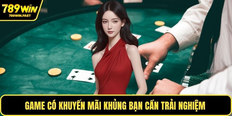 Game có khuyến mãi khủng bạn cần trải nghiệm