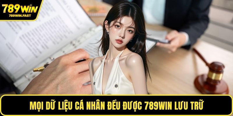 Điều Khoản Sử Dụng 789WIN - Bảo Vệ Quyền Lợi Hợp Pháp 2 Mọi dữ liệu cá nhân đều được 789WIN lưu trữ