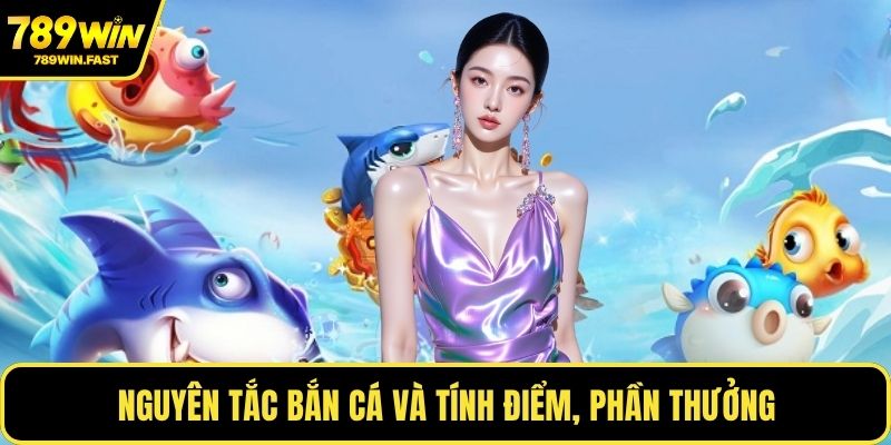 Bắn Cá FA Chai - Mẹo Chơi Nâng Cao Tăng Phần Thưởng 2 Nguyên tắc bắn cá và tính điểm, phần thưởng