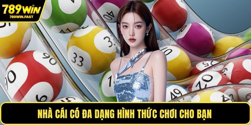 Nhà cái có đa dạng hình thức chơi cho bạn